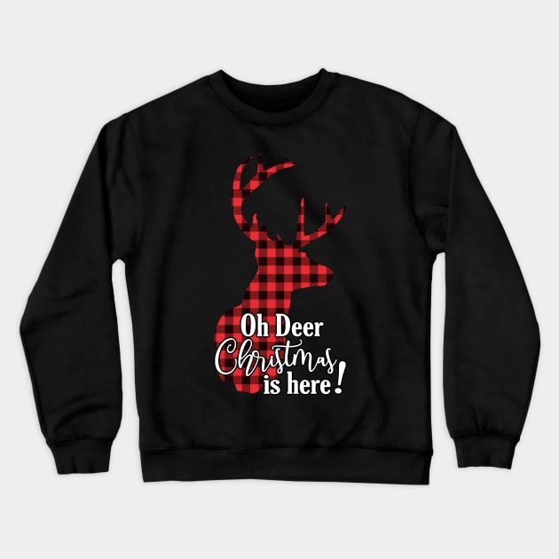 Oh Deer Christmas Is Here Crewneck Sweatshirt by TLSDesigns